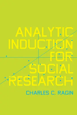 Analytická indukcia pre sociálny výskum - Analytic Induction for Social Research