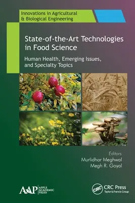 Najmodernejšie technológie v potravinárstve: Ľudské zdravie, nové problémy a špeciálne témy - State-Of-The-Art Technologies in Food Science: Human Health, Emerging Issues and Specialty Topics