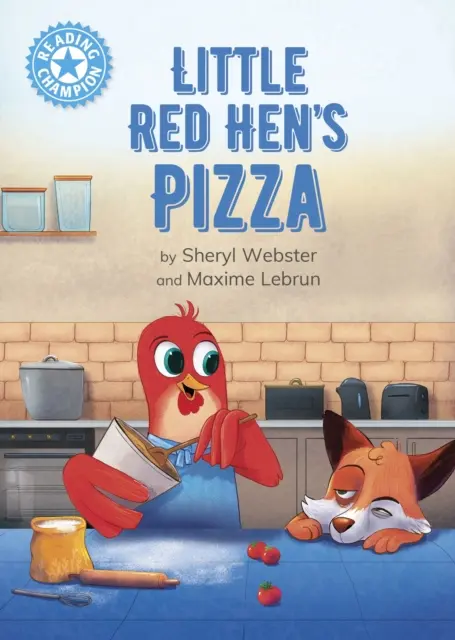 Šampión čítania: Pizzu malej červenej sliepky - samostatné čítanie modrá 4 - Reading Champion: Little Red Hen's Pizza - Independent Reading Blue 4