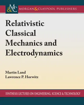 Relativistická klasická mechanika a elektrodynamika - Relativistic Classical Mechanics and Electrodynamics