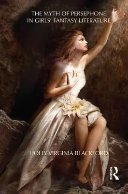 Mýtus Persefony v dievčenskej fantasy literatúre - The Myth of Persephone in Girls' Fantasy Literature