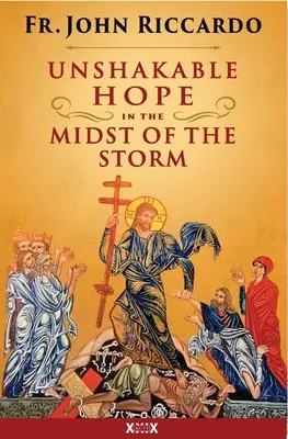 Neochvejná nádej uprostred búrky - Unshakeable Hope in the Midst of the Storm