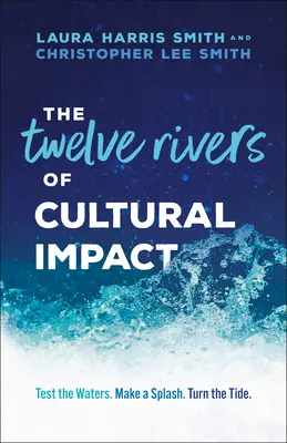 Make Your Splash: Maximalizujte svoju kariéru a kultúrny vplyv objavením svojej duchovnej osobnosti - Make Your Splash: Maximize Your Career and Cultural Impact by Discovering Your Spiritual Personality