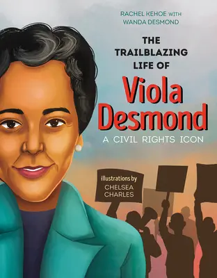 Priekopnícky život Violy Desmondovej: Ikona občianskych práv - The Trailblazing Life of Viola Desmond: A Civil Rights Icon