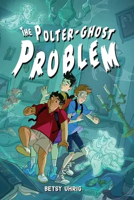 Problém Polterovho ducha - The Polter-Ghost Problem