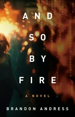 A tak pri ohni - And So By Fire
