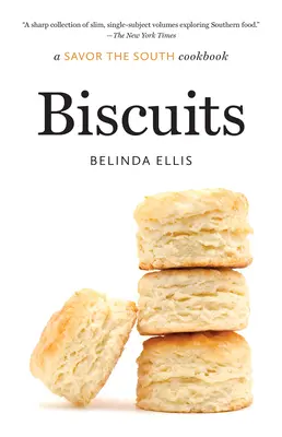 Sušienky: Vychutnajte si juh: kuchárska kniha - Biscuits: A Savor the South Cookbook