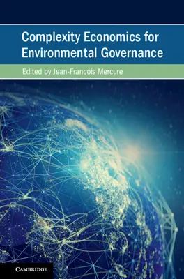 Ekonomika komplexnosti pre environmentálne riadenie - Complexity Economics for Environmental Governance