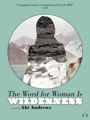 Slovo pre ženu je divočina - The Word for Woman Is Wilderness