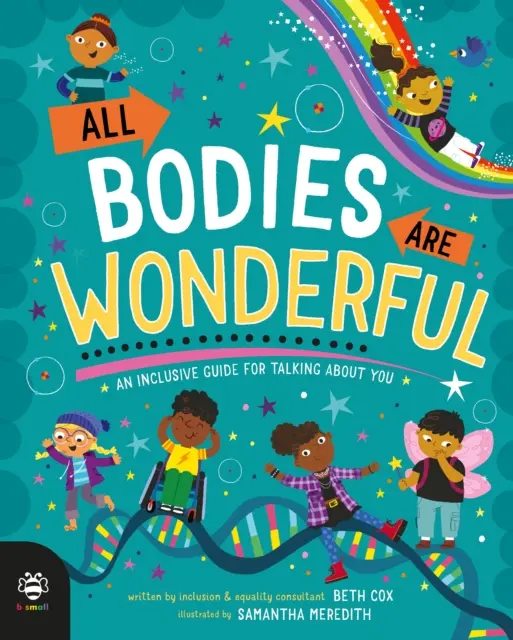 Všetky telá sú úžasné - inkluzívny sprievodca rozprávaním o vás - All Bodies Are Wonderful - An Inclusive Guide for Talking About You