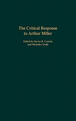 Kritický ohlas na Arthura Millera - The Critical Response to Arthur Miller