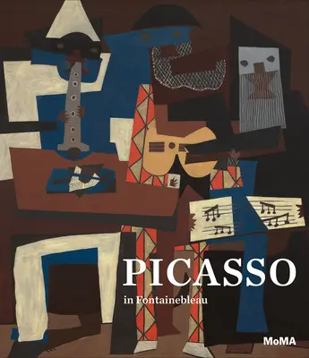 Picasso vo Fontainebleau - Picasso in Fontainebleau