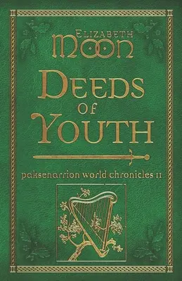 Skutky mladosti: Paksenarrion Svetové kroniky II - Deeds of Youth: Paksenarrion World Chronicles II