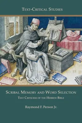 Písařská pamäť a výber slov: Textová kritika hebrejskej Biblie - Scribal Memory and Word Selection: Text Criticism of the Hebrew Bible