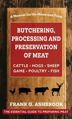 Mäsiarstvo, spracovanie a konzervovanie mäsa - Butchering, Processing and Preservation of Meat