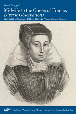 Pôrodná asistentka francúzskej kráľovnej: Rozmanité postrehy, zväzok 56 - Midwife to the Queen of France: Diverse Observations Volume 56