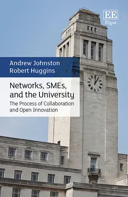 Siete, malé a stredné podniky a univerzita - proces spolupráce a otvorených inovácií - Networks, SMEs, and the University - The Process of Collaboration and Open Innovation