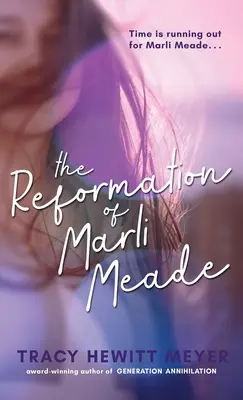 Reformácia Marli Meadeovej - The Reformation Of Marli Meade