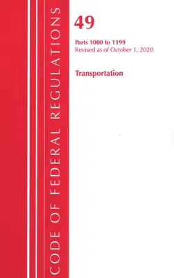 Zákonník federálnych predpisov, hlava 49 Doprava 1000-1199, revidovaný k 1. októbru 2020 (Úrad federálneho registra (U S )) - Code of Federal Regulations, Title 49 Transportation 1000-1199, Revised as of October 1, 2020 (Office of the Federal Register (U S ))