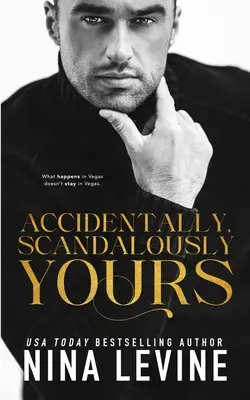 Náhodne, škandalózne váš - Accidentally, Scandalously Yours