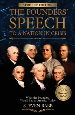 Prejav zakladateľov k národu v kríze - študentské vydanie - The Founders' Speech to a Nation in Crisis - Student Edition