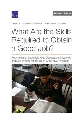 Aké zručnosti sú potrebné na získanie dobrej práce? Analýza trhov práce, profesijných charakteristík a odbornej prípravy pre mladých ľudí ChalleNGe Pr - What Are the Skills Required to Obtain a Good Job?: An Analysis of Labor Markets, Occupational Features, and Skill Training for the Youth ChalleNGe Pr