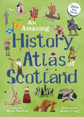 Úžasný historický atlas Škótska - An Amazing History Atlas of Scotland