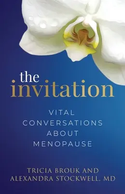 Pozvanie: Životne dôležité rozhovory o menopauze - The Invitation: Vital Conversations about Menopause