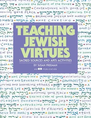 Výučba židovských cností: Posvätné pramene a umelecké aktivity - Teaching Jewish Virtues: Sacred Sources and Arts Activities
