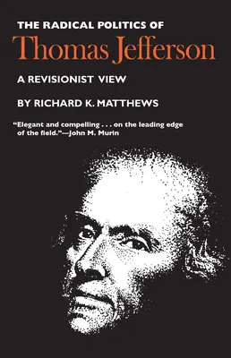Radikálna politika Thomasa Jeffersona - The Radical Politics of Thomas Jefferson