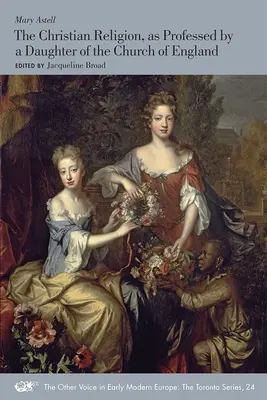 Kresťanské náboženstvo, ako ho vyznáva dcéra anglikánskej cirkvi: Vydanie 24. - The Christian Religion, as Professed by a Daughter of the Church of England: Volume 24