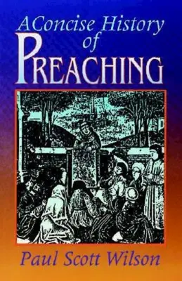 Stručné dejiny kázania - Concise History of Preaching