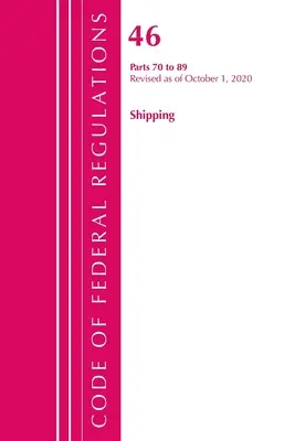 Zákonník federálnych predpisov, hlava 46 Lodná doprava 70-89, revidovaný k 1. októbru 2020 (Úrad federálneho registra (U S )) - Code of Federal Regulations, Title 46 Shipping 70-89, Revised as of October 1, 2020 (Office of the Federal Register (U S ))