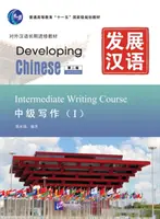 Rozvíjajúca sa čínština - Kurz písania pre stredne pokročilých vol.1 - Developing Chinese - Intermediate Writing Course vol.1