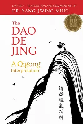 DAO de Jing: Výklad čchi-kungu - The DAO de Jing: A Qigong Interpretation