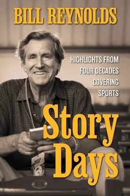 Story Days: Najdôležitejšie momenty zo štyroch desaťročí pokrývania športu - Story Days: Highlights from Four Decades Covering Sports