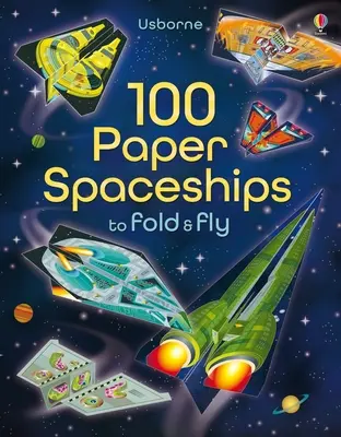 100 papierových vesmírnych lodí na skladanie a lietanie - 100 Paper Spaceships to Fold and Fly