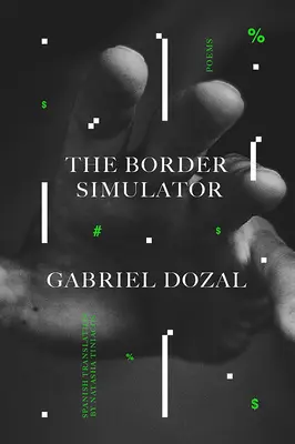 Simulátor hraníc: Básne - The Border Simulator: Poems