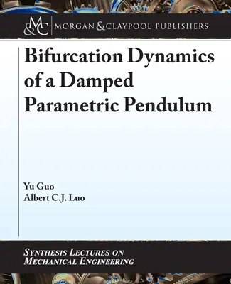 Bifurkačná dynamika tlmeného parametrického kyvadla - Bifurcation Dynamics of a Damped Parametric Pendulum