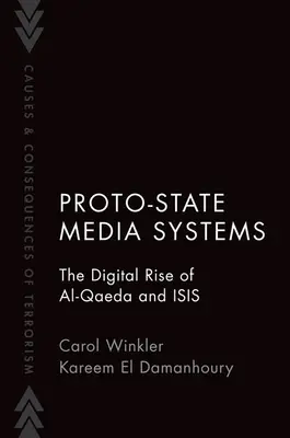 Mediálne systémy protovládnych štátov - digitálny vzostup Al-Káidy a ISIS - Proto-State Media Systems - The Digital Rise of Al-Qaeda and ISIS