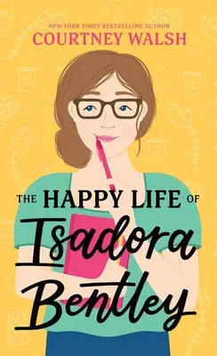 Šťastný život Isadory Bentleyovej - The Happy Life of Isadora Bentley