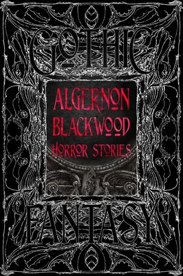 Algernon Blackwood Hororové poviedky - Algernon Blackwood Horror Stories