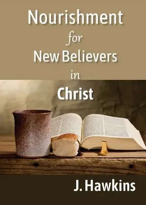 Výživa pre novoveriacich v Krista - Nourishment for New Believers in Christ
