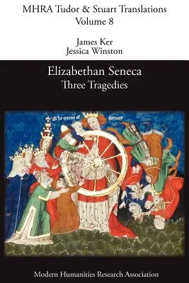 Alžbetínsky Seneca: Tri tragédie - Elizabethan Seneca: Three Tragedies