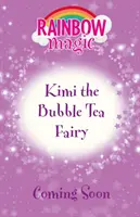 Dúhové kúzlo: Kimi, víla bublinkového čaju - Rainbow Magic: Kimi the Bubble Tea Fairy