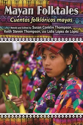 Mayské ľudové rozprávky, Cuentos Folklricos Mayas - Mayan Folktales, Cuentos Folklricos Mayas