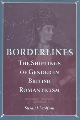 Hranice: Posuny pohlavia v britskom romantizme - Borderlines: The Shiftings of Gender in British Romanticism