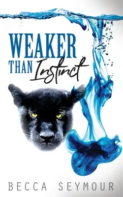 Slabšie ako inštinkt - Weaker Than Instinct