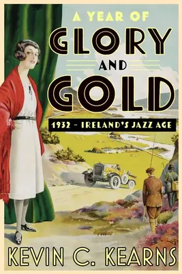 Rok slávy a zlata: 1932 - írsky jazzový vek - A Year of Glory and Gold: 1932 - Ireland's Jazz Age