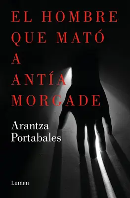 El Hombre Que Mat a Anta Morgade / Muž, ktorý zabil Anta Morgada - El Hombre Que Mat a Anta Morgade / The Man Who Killed Anta Morgade